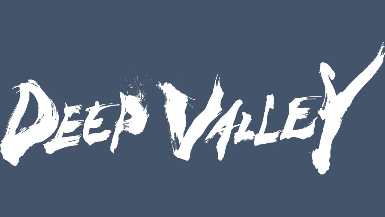 DEEP VALLEY